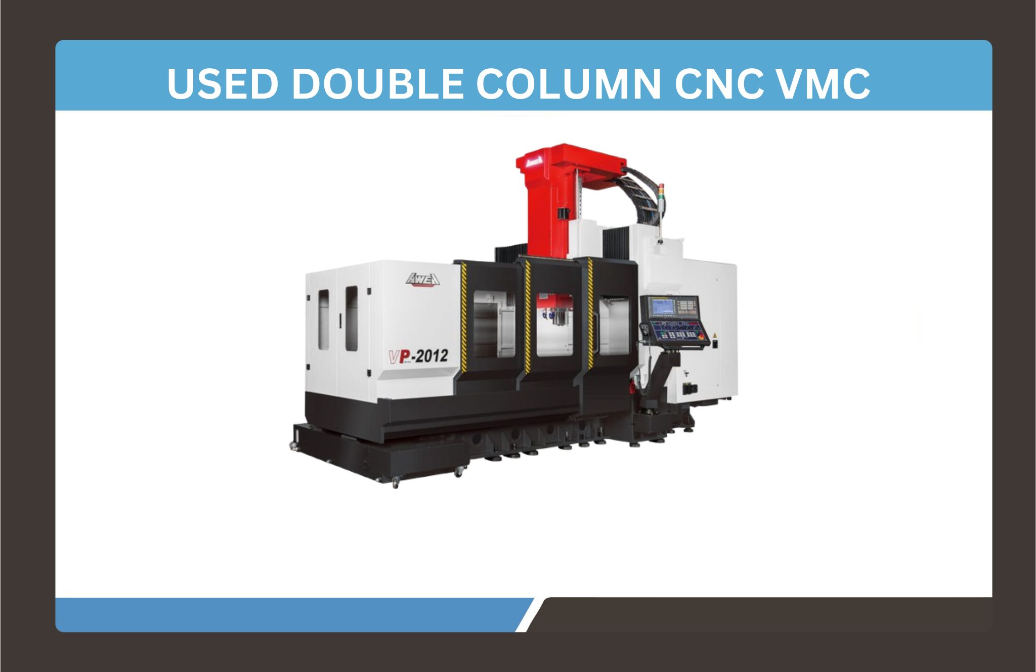 DOUBLE COLUMN CNC VMC